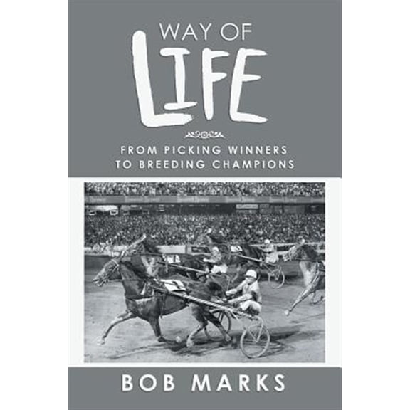 Pre-Owned Way of Life : From Picking Winners to Breeding Champions
