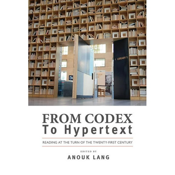 Studies in Print Culture and the History of the Book: From Codex to Hypertext : Reading at the Turn of the Twenty-first Century (Paperback)