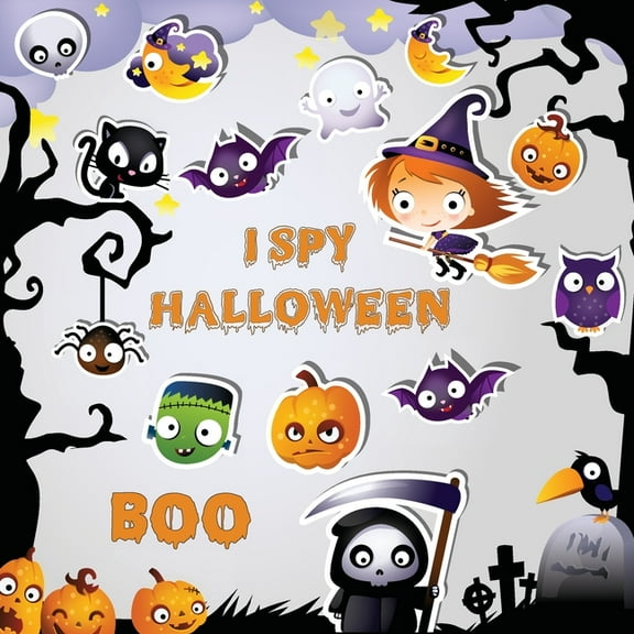 I Spy Halloween: A Fun Activity Spooky Scary Things & Other Cute Stuff Guessing Game For Little Kids, Toddler and Presch, (Paperback)