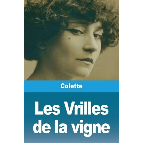 Les Vrilles de la vigne, (Paperback)