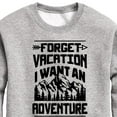 thumbnail image 3 of Instant Message - Forget Vacation; I Want an Adventure - Toddler & Youth Crewneck Fleece Sweatshirt, 3 of 6