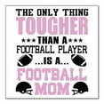 thumbnail image 1 of DistinctInk Custom Bumper Sticker - 3" x 3" Decorative Decal - White Background - Football Mom Only Thing Tougher than Player, 1 of 2