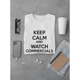 thumbnail image 3 of Keep Calm And Watch Commercials Graphic Men White T-Shirt, Male Large, 3 of 4