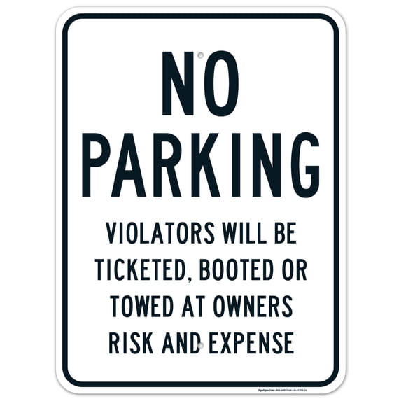 No Parking Violators Will Ticketed, Booted Or Towed, 18x24 Aluminum