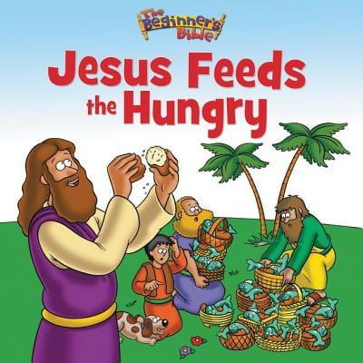 - Beginner's Bible: The Beginner's Bible Jesus Feeds the Hungry (Paperback)