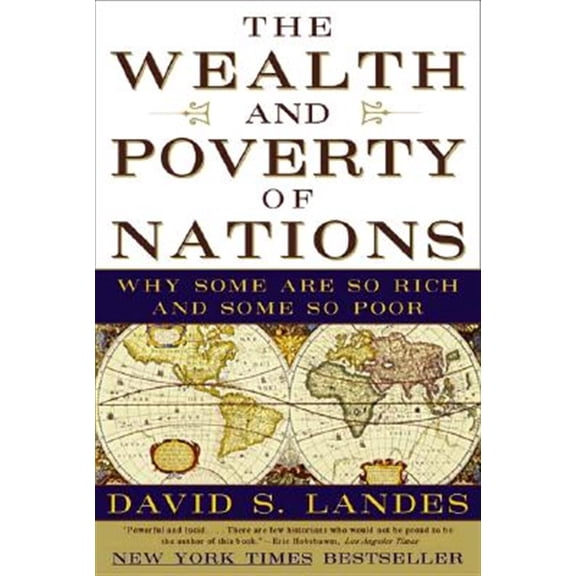 Pre-Owned The Wealth and Poverty of Nations: Why Some Are So Rich and Some So Poor (Paperback) 0393318885 9780393318883