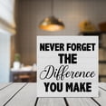thumbnail image 7 of Zomyto 5x5 In Inspirational Sign Never Forget the Difference You Make Wooden Wooden Box Sign Positive Quote Desk Decor, 7 of 7