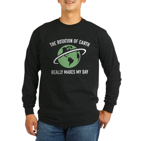 CafePress - The Rotation Of The Earth Long Sleeve Dark T Shirt - Long Sleeve Dark T-Shirt