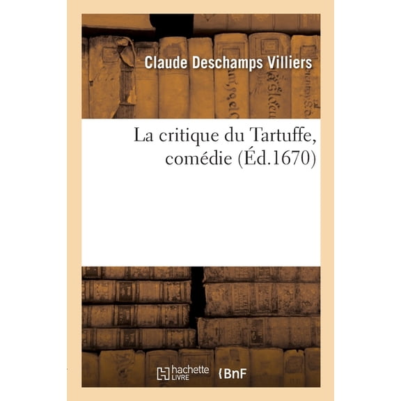 La critique du Tartuffe, comédie, (Paperback)