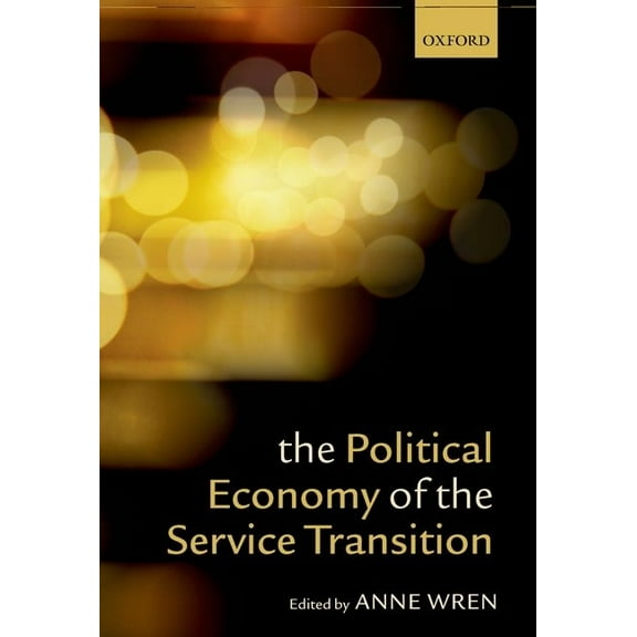 The Political Economy of the Service Transition, (Hardcover)