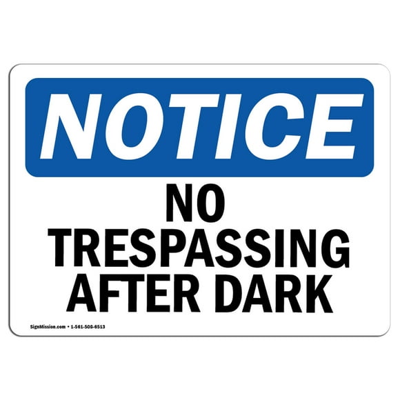 OSHA Notice Sign - No Trespassing After Sunset | Aluminum Sign | Protect Your Business, Construction Site, Warehouse & Shop Area | Made in the USA