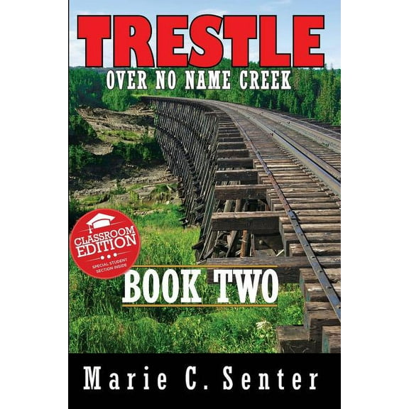 Trestle Over No Name Creek - Book Two, (Paperback)