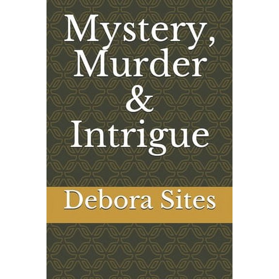 Mystery, Murder & Intrigue (Paperback)