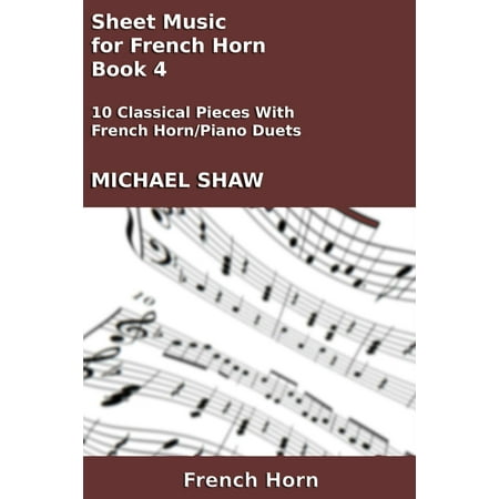 French Horn Part Sheet Music - Sheet Music for French Horn: Book 4 - eBook