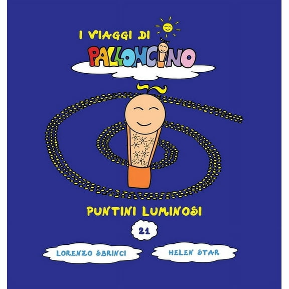 I Viaggi Di Palloncino Puntini luminosi, Book 21, (Hardcover)