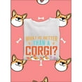 thumbnail image 3 of Better Than A Corgi? Two Corgis! Sweatshirt Women -Image by Shutterstock, Female 5X-Large, 3 of 4