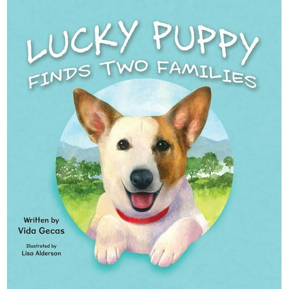 A Dog Diplomat Adventure Lucky Puppy Finds Two Families, Book 1, (Hardcover)