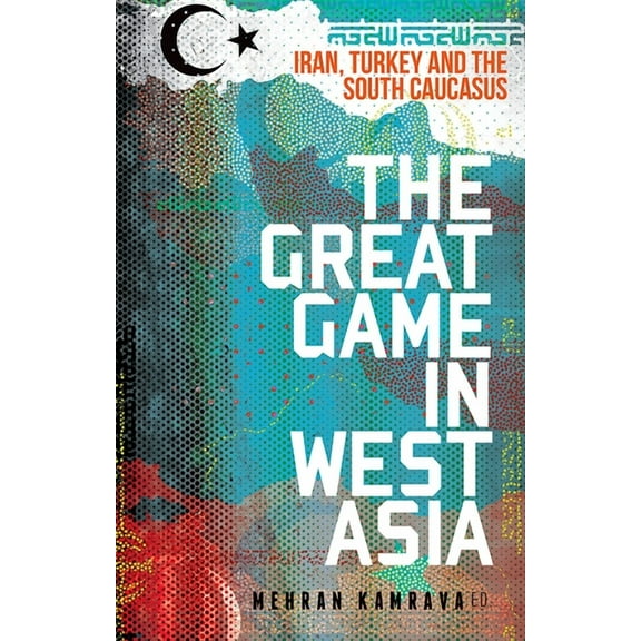 The Great Game in West Asia, (Paperback)