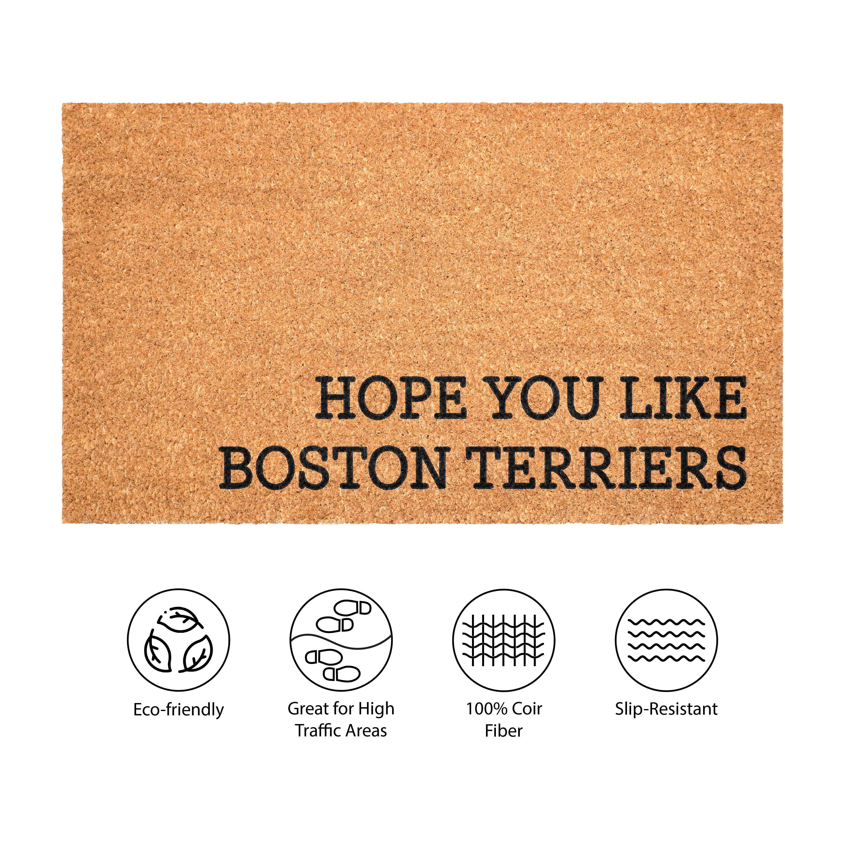 Hope You Like Boston Terriers Non Slip Vinyl Backing, Front Door Mat, 17"x29"