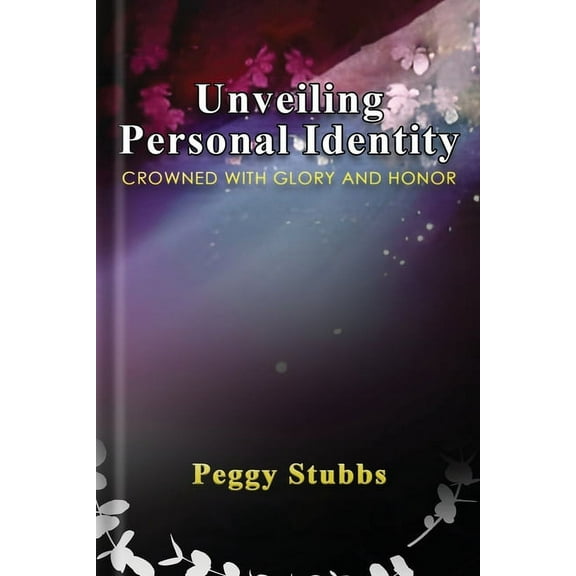 Unveiling Personal Identity: Crowned With Glory And Honor, (Paperback)