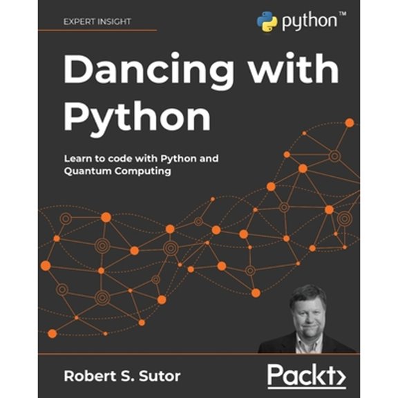 Pre-Owned Dancing with Python: Learn to code with Python and Quantum Computing, 9781801077859, 1801077851, Paperback,