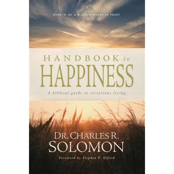 Pre-Owned Handbook to Happiness: A Biblical Guide to Victorious Living (Paperback) 0842318097 9780842318099