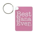 thumbnail image 3 of ThisWear Nana Appreciation Gift for Nana Best Nana Ever Aluminum Rectangle Keychain, 3 of 3