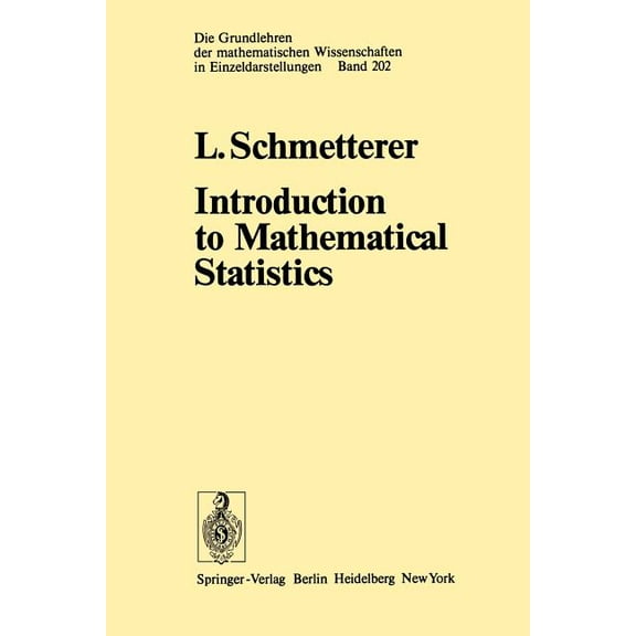Grundlehren Der Mathematischen Wissensch Introduction to Mathematical Statistics, Book 202, (Paperback)