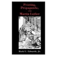 thumbnail image 1 of Pre-Owned Printing, Propaganda, and Martin Luther (Paperback) 0800637399 9780800637392, 1 of 1