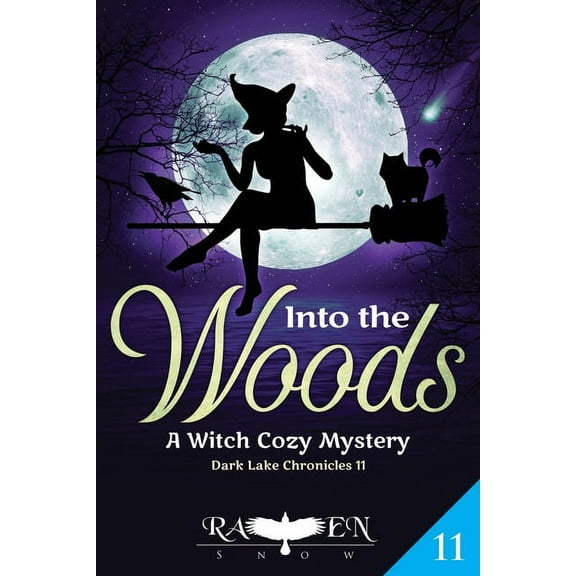 Dark Lake Chronicles: Into the Woods : A Witch Cozy Mystery (Series #11) (Paperback)