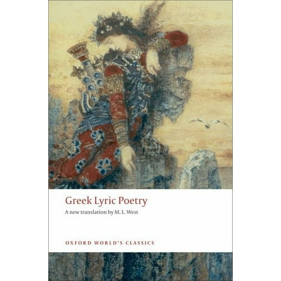 Oxford World's Classics Greek Lyric Poetry, (Paperback)
