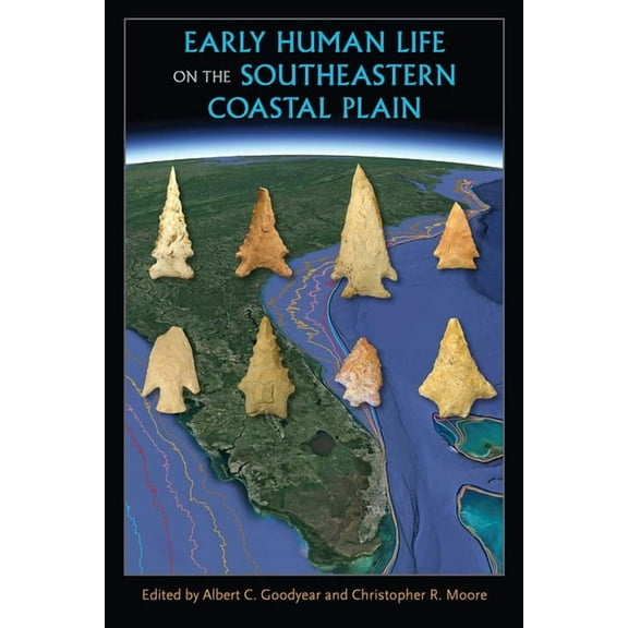 Florida Museum of Natural History: Riple Early Human Life on the Southeastern Coastal Plain, (Paperback)