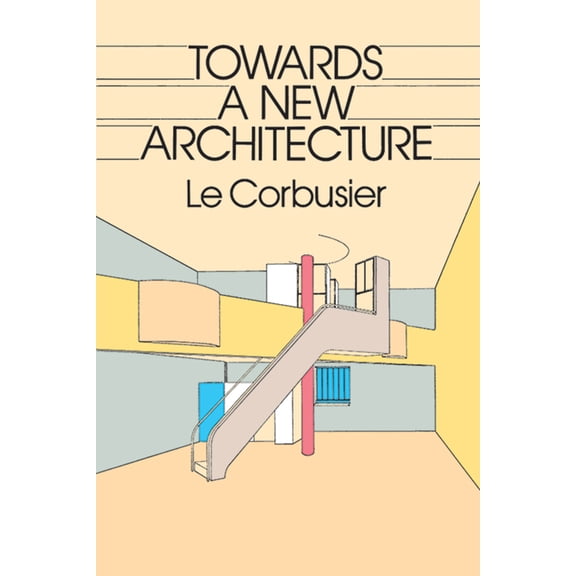 Dover Architecture Towards a New Architecture, (Paperback)