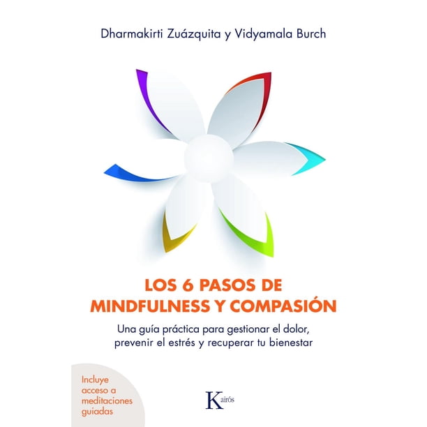 Libro Los 6 Pasos De Mindfulness Y Compasion Tapa Blanda, Autor Por Asignar, Editorial Editorial Kairos