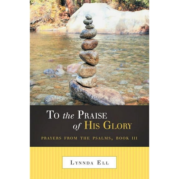 To the Praise of His Glory: Prayers from the Psalms, Book III (Paperback)