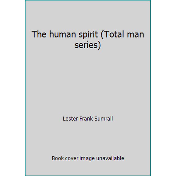 Pre-Owned The human spirit (Total man series) (Paperback) 0937580333 9780937580332