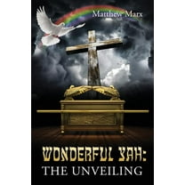 Wonderful Yah: The Unveiling, (Paperback)
