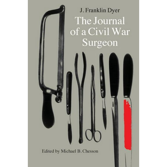 The Journal of a Civil War Surgeon (Paperback)