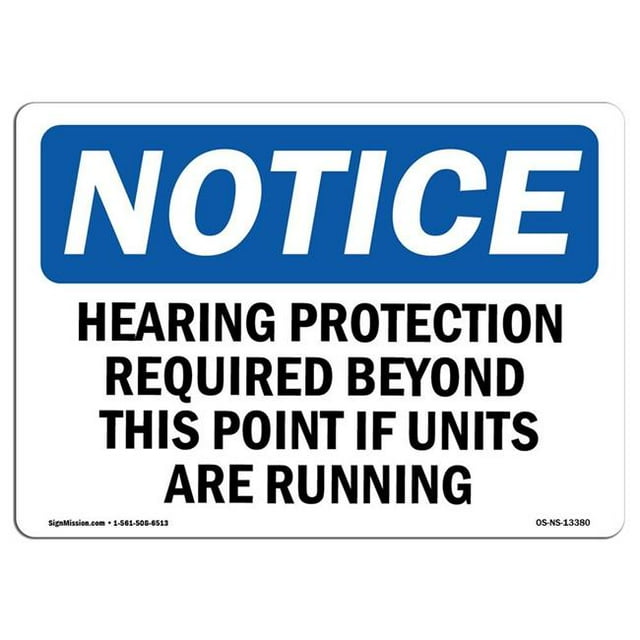 SignMission OS-NS-A-1218-L-13380 12 x 18 in. OSHA Notice Sign - Hearing Protection Required Beyond This Point