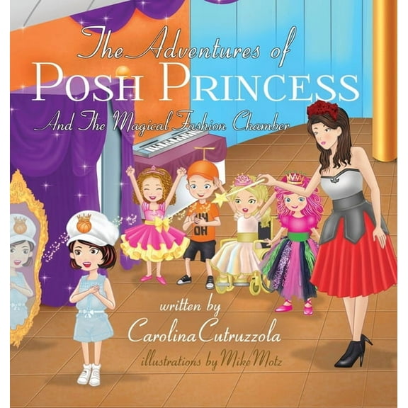 The Adventures of Posh Princess - And the Magical Fashion Chamber, (Hardcover)