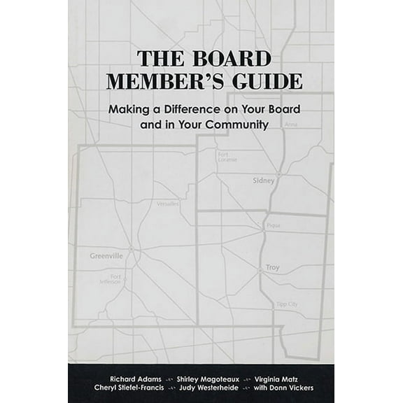 The Board Member's Guide : Making a Difference on Your Board and in Your Community (Paperback)
