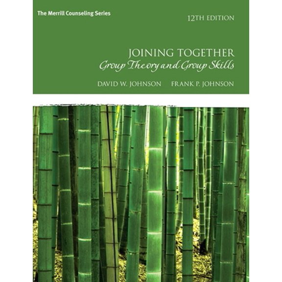 Pre-Owned Joining Together: Group Theory and Group Skills (The Merrill Counseling Series)