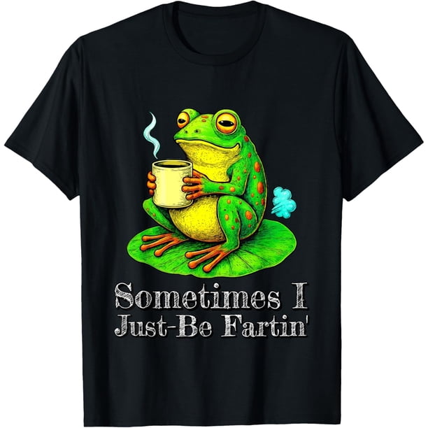 Sometimes I Just-Be Fartin' Frog Meme Unhinged Weirdcore Camiseta de manga corta