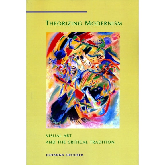 Interpretations in Art Theorizing Modernism: Visual Art and the Critical Tradition, (Paperback)
