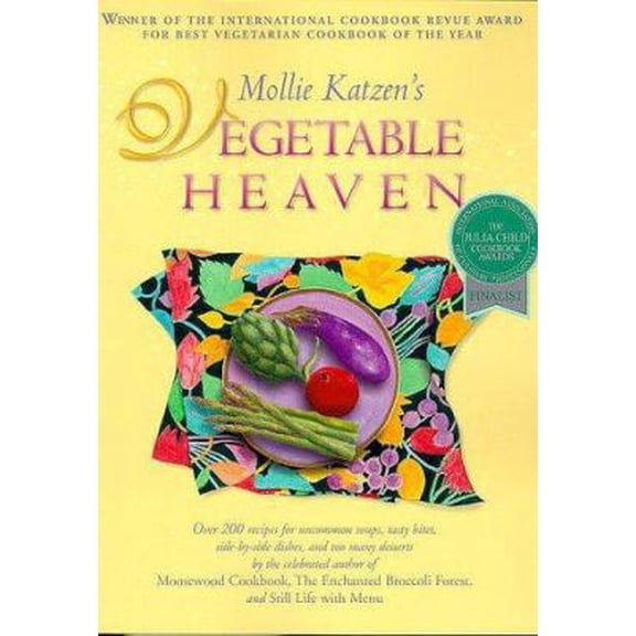 Pre-Owned Mollie Katzen's Vegetable Heaven: Over 200 Recipes for Uncommon Soups, Tasty Bites, Side Dishes, and Too Many Desserts (Paperback) 0786884096 9780786884094