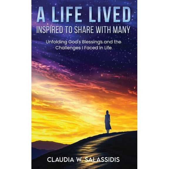 A Life Lived Inspired To Share With Many, (Hardcover)
