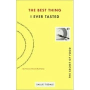 The Best Thing I Ever Tasted: The Secret of Food [Paperback - Used]