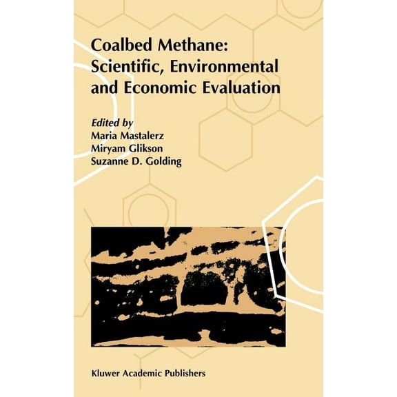 Coalbed Methane: Scientific, Environmental and Economic Evaluation, (Hardcover)