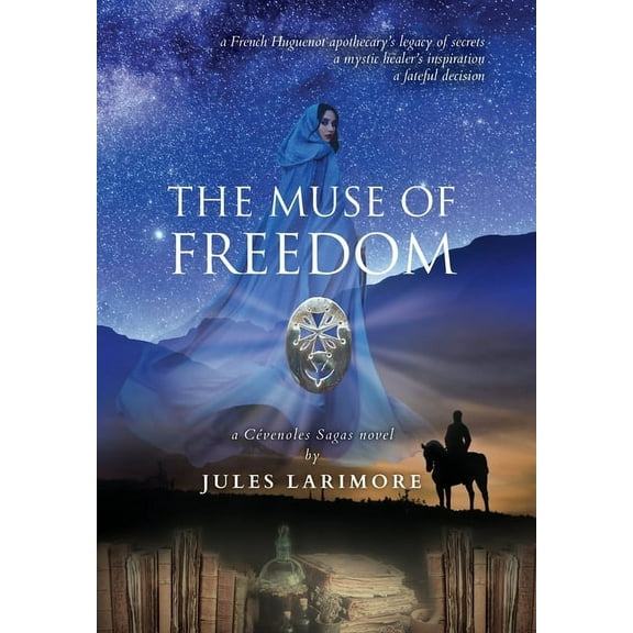 The Muse of Freedom: a Cévenoles Sagas novel, (Hardcover)