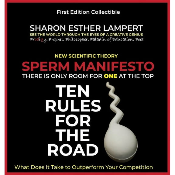 SPERM MANIFESTO - A Worthy Nobel Prize in Biology!: There Is Only Room for One at the Top! New Scientific Theory - 5 Sta, (Hardcover)